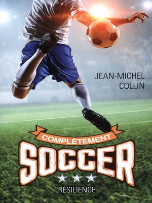 cover image of Complètement soccer T.3